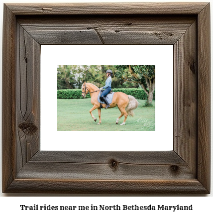 trail rides near me in North Bethesda, Maryland